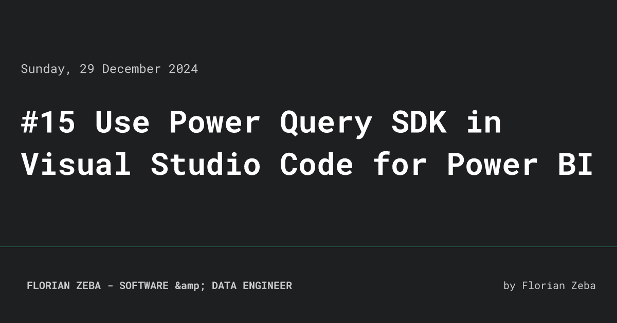 #15 Use Power Query SDK in Visual Studio Code for Power BI • FLORIAN ...